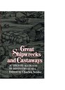Great Shipwrecks and Castaways: Authentic Accounts of Disasters at Sea
