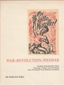 Alle Kunstler WarRevolutionWeimar  German Expressionist Prints Posters and Periodicals from the Robert Gore Rifkind Foundation