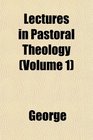 Lectures in Pastoral Theology