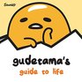 Gudetama's Guide to Life