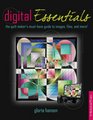 Digital Essentials the quilt makers musthave guide to digital images files and more