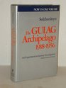 The Gulag Archipelago 19181956 An Experiment in Literary Investigation