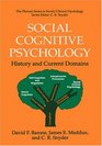 Social Cognitive Psychology History and Current Domains