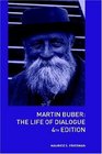Martin Buber The Life of Dialogue