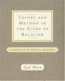 Theory and Method in the Study of Religion  Theoretical and Critical Readings
