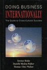 Doing Business Internationally A Guide to CrossCultural Success Princeton Training PressTraining Management Corporation  Princeton Edition