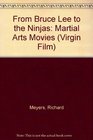 From Bruce Lee to the Ninjas Martial Arts Movies