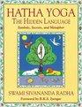 Hatha Yoga The Hidden Language  Symbols Secrets and Metaphor