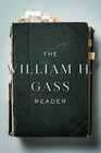 The William H Gass Reader