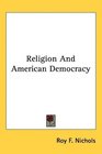 Religion And American Democracy