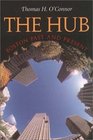 The Hub Boston Past and Present
