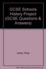 GCSE Schools History Project