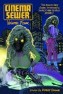 Cinema Sewer Volume 4: The Adults Only Guide to History's Sickest and Sexiest Movies!