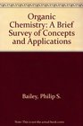 Organic Chemistry A Brief Survey of Concepts and Applications