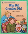 Why Did Grandpa Die? A Book About Death