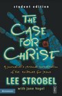 The Case for Christ A Journalist's Personal Investigation of the Evidence for Jesus