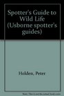 Spotter's Guide to Wild Life