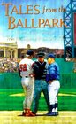 Tales From the Ballpark  More of the Greatest True Baseball Stories Ever Told