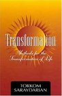 Transformation Methods for the Transformation of Life