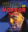 The Art of Horror Movies An Illustrated History