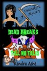 Dead Freaks Tell No Tales