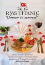 RMS Titanic Dinner is Served