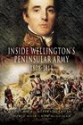 INSIDE WELLINGTON'S PENINSULAR ARMY 1808  1814