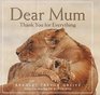 Dear Mum Thank You for Everything