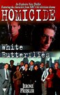 Homicide White Butterflies