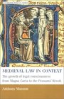 Medieval Law in Context The Growth of Legal Consciousness from Magna Carta to The Peasants' Revolt