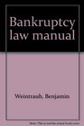 Bankruptcy law manual