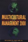 Multicultural Management 2000 Essential Cultural Insights for Global Business Success