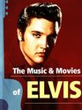 The Music and Movies of Elvis