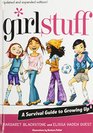 Girl Stuff A Survival Guide to Growing Up