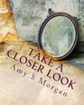 Take a Closer Look A SelfTherapy Workbook
