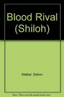 Blood Rival (Shiloh, No 3)