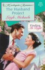 The Husband Project (Finding Mr. Right, Bk 3) (Harlequin Romance, No 3504)