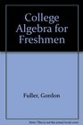 College Algebra for Freshmen