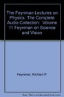 The Feynman Lectures on Physics The Complete Audio Collection  Volume 11 Feynman on Science and Vision