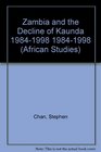 Zambia and the Decline of Kaunda 19841998