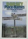 DORSET PLACENAMES THEIR ORIGINS AND MEANINGS