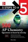 5 Steps to a 5 500 AP Chemistry Questions to Know by Test Day Fourth Edition