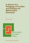 In Search of a Pedagogy of Conflict and Dialogue for Mathematics Education