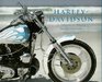 The Classic Harley Davidson A Celebration of America's Legendary Bikes