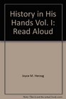 History in His Hands Vol I Read Aloud