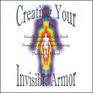 Creating Your Invisible Armor