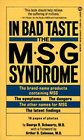 In Bad Taste The MSG Syndrome
