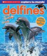 Scholastic Explora Tu Mundo Delfines