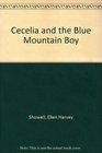 Cecelia and the Blue Mountain Boy