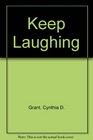 Keep Laughing